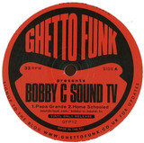 Bobby C - Ghetto Funk Presents..