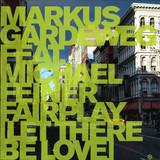 Markus Gardeweg Feat. Michael Fei - Fairplay (let There Be Love)