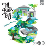 Tall Black Guy - 8 Miles To Moenart