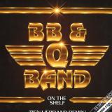BB & Q BAND - ON THE SHELF (BEN LIEBRAND REMIXES) 12"