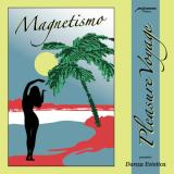 PLEASURE VOYAGE PRES. DANZA ESTETICA - MAGNETISMO EP