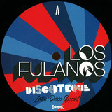 Los Fulanos - Discoteque