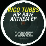 Rico Tubbs - Hip Rave Anthem