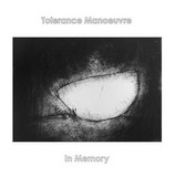 Tolerance Manoeuvre - In Memory