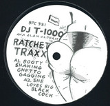 Dj T-1000 A.k.a. Alan Oldham - Ratchet Traxx Ep