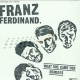 Franz Ferdinand - What She Came For Remix Ep