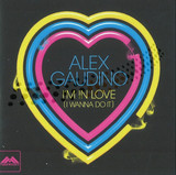 Alex Gaudino - I'm In Love (i Wanna Do It)