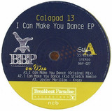 Calagad 13 - I Can Make You Dance Ep