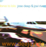 Jose Deep & Javi Rivera - Dance To Lola