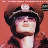Dylan Rhymes - Fashion Kills