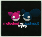 Melleefresh V's Deadmau5 - At Play