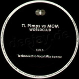 Tl Pimps Vs. Members Of Mayday - Worldclub *remixes*
