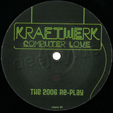 Kraftwerk - Computerlove 2006