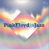 Various - Pink Floyd In Jazz – A Jazz Tribute To Pink Floyd
