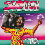 Scotch - Greatest Hits & Remixes
