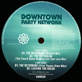 Downtown Party Network - The Returning (time & Space Ma