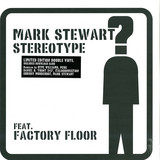 Mark Stewart - Stereotype (ft. Factory Floor)