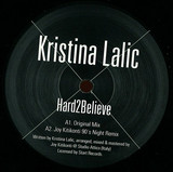 Kristina Lalic - Hard 2 Believe (vinyl Only)