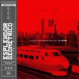 ESPLENDOR GEOMÉTRICO - EL PULSO DEL ACERO: SHINKANSEN LP 2x12"