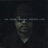 The Trash Company - Modern Love