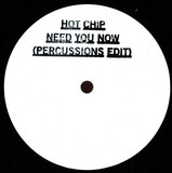 Hot Chip - Need You Know (percussions Edit) / Huarache Dub
