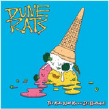Dune Rats - The Kids Will Know Its Bullshit
