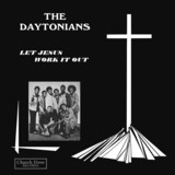 Daytonians - Let Jesus Work It Out
