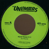The Unlimiters - Hard Times 7"