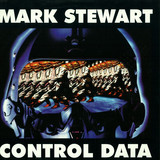 Mark Stewart - Control Data