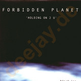 Forbidden Planet - Holding On To You