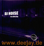 Dj Noise - Cry And Pray