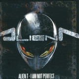 Alien T - I Am Not Perfect