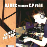 Dj Dbc Pres. - Ep *5*