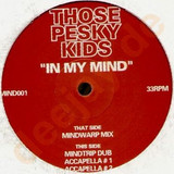 Those Pesky Kids - In My Mind