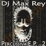 Max Rey - *2* Percussiva Ep