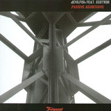 Devilfish Feat. Egotron - Passive Agressive Ep