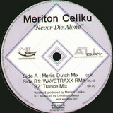 Meriton Celiku - Never Die Alone
