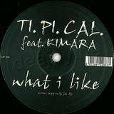 Ti.pi.cal. Feat. Kimara - What I Like