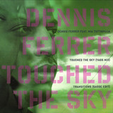 Dennis Ferrer - *2* Touch The Sky