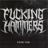Various - Fucking Hammers: Book One