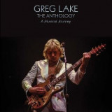 Greg Lake - The Anthology: A Musical Journey