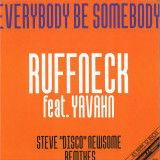 RUFFNECK FEAT. YAVAHN - EVERYBODY BE SOMEBODY