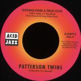 Patterson Twins - Gonna Find A True Love / How Long Must The Show Go On? (7")