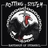 ROTTING SYSTEM - BASTARDS OF ISTANBUL