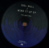 Joel Mull - Wind It Up Ep