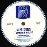 Mike Dunn - I Wanna B House
