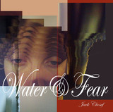 Jack Chosef - Water & Fear