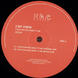 2 Bit Crew - Your Sun Belongs To Me