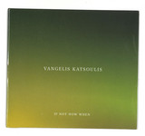 Vangelis Katsoulis - If Not Now When