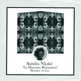 Sandra N'kake & Blackjoy - La Mauvaise Reputation